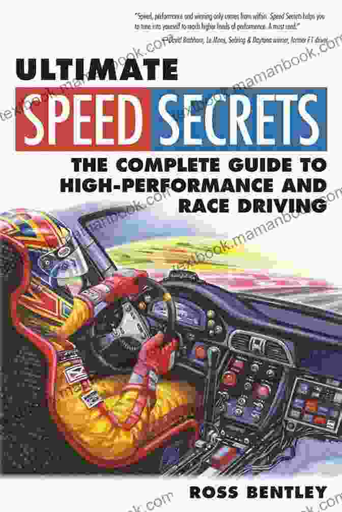 A Race Car Ultimate Speed Secrets: The Complete Guide To High Performance And Race Driving