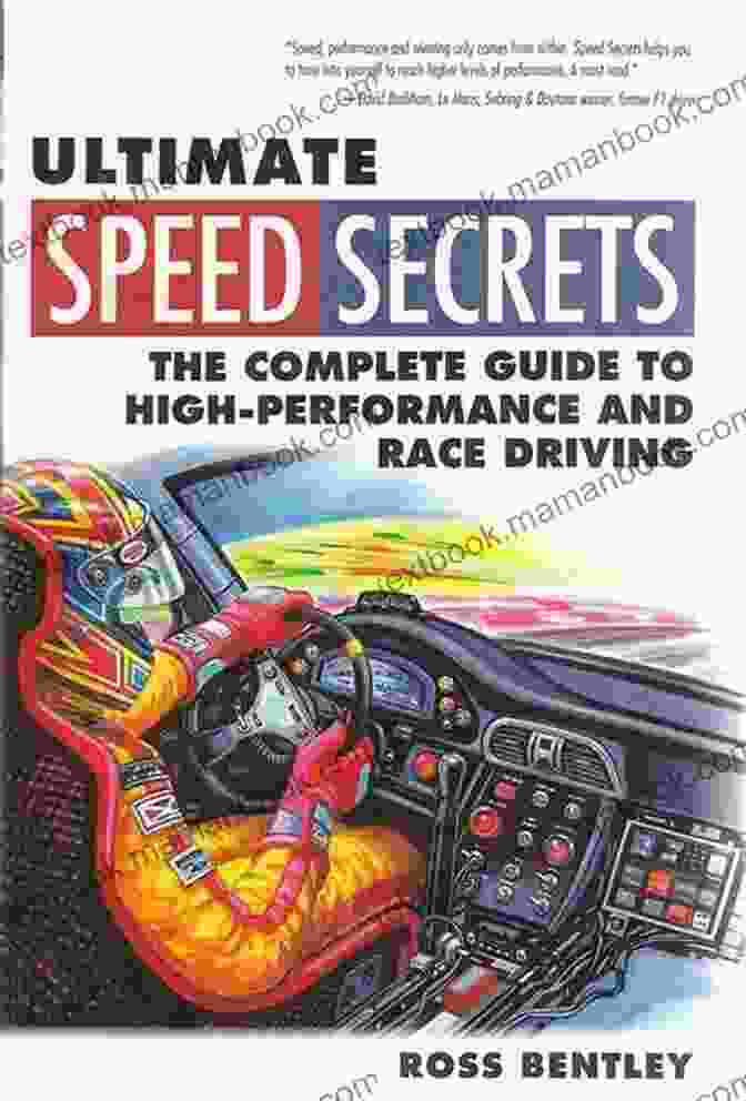 A Race Driver Ultimate Speed Secrets: The Complete Guide To High Performance And Race Driving