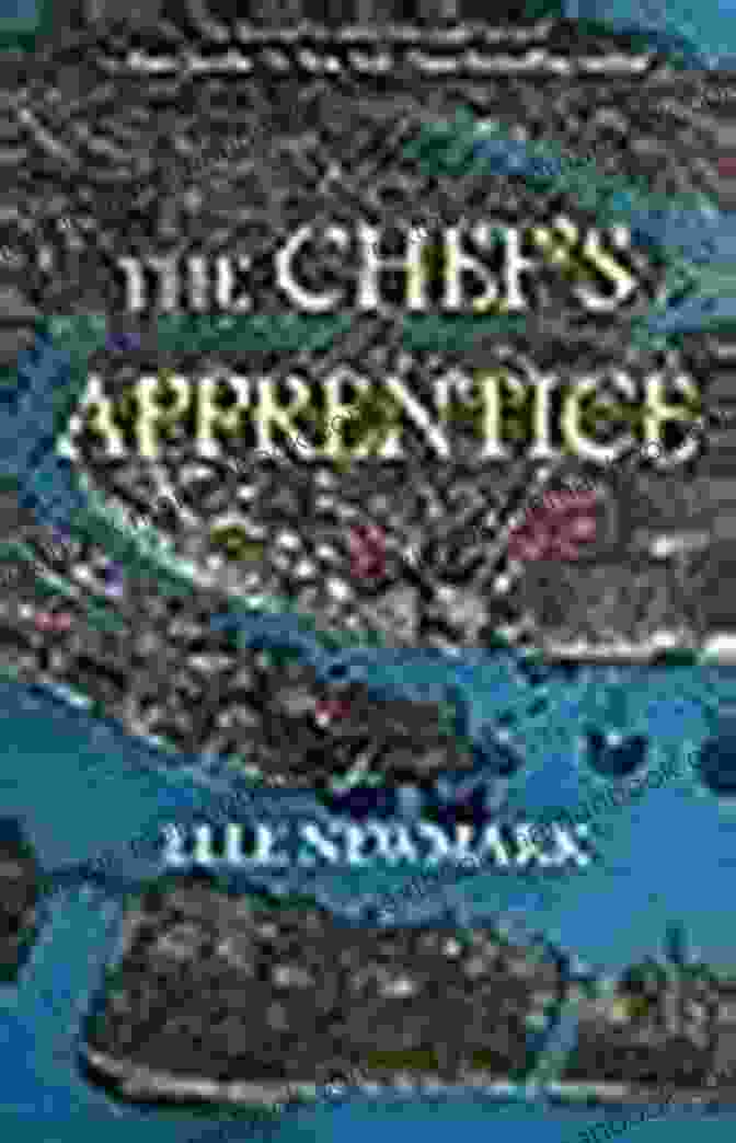 The Cover Of The Novel 'The Chef's Apprentice,' Depicting A Young Chef In A Kitchen, Surrounded By Vibrant Ingredients And Cooking Utensils. The Chef S Apprentice: A Novel