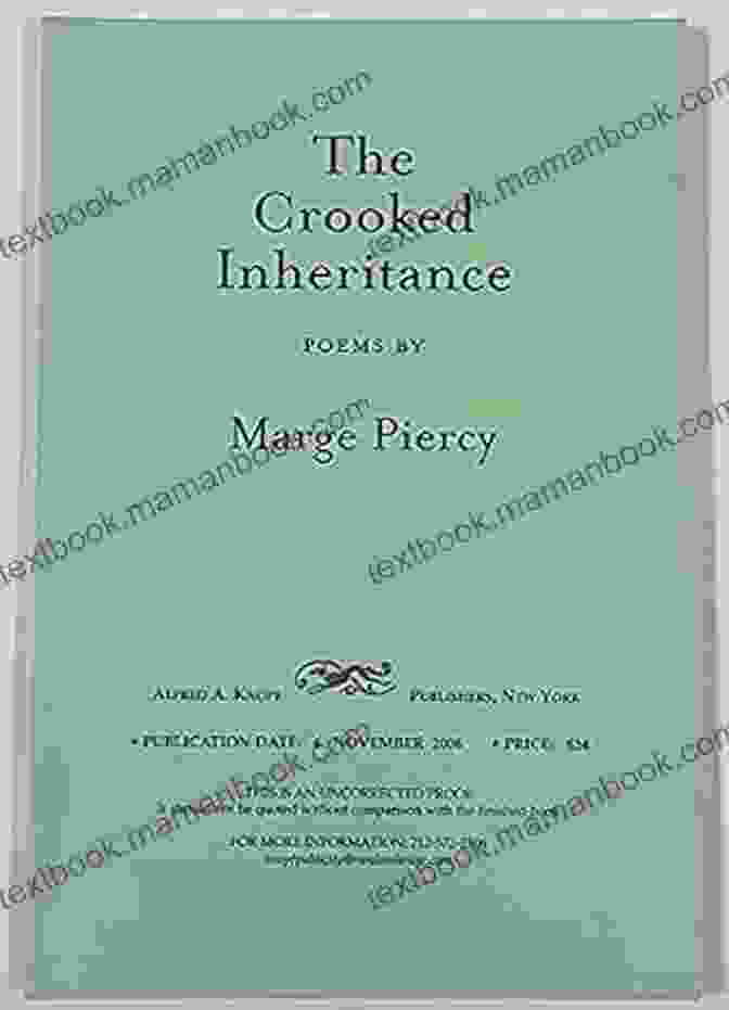 The Crooked Inheritance Poems By Marge Piercy, A Powerful And Moving Collection That Explores The Complexities Of Identity, Loss, And Healing. The Crooked Inheritance: Poems Marge Piercy