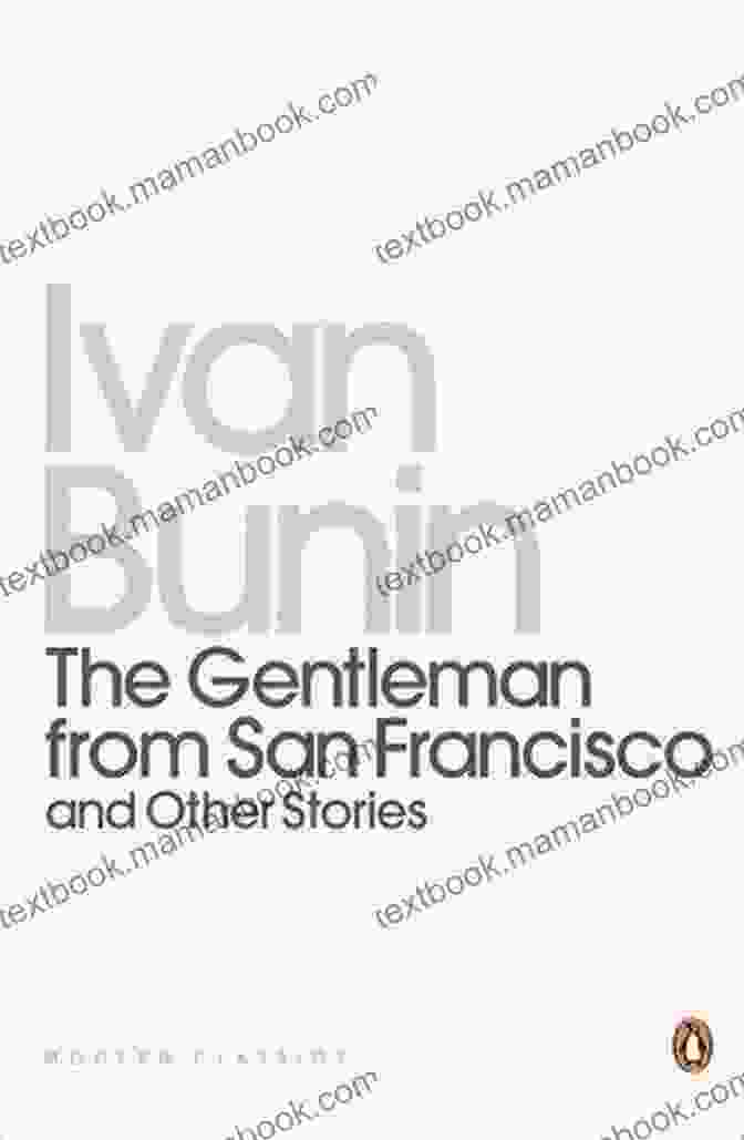 The Gentleman From San Francisco By Ivan Bunin The Russian Short Story Megapack: 25 Classic Tales