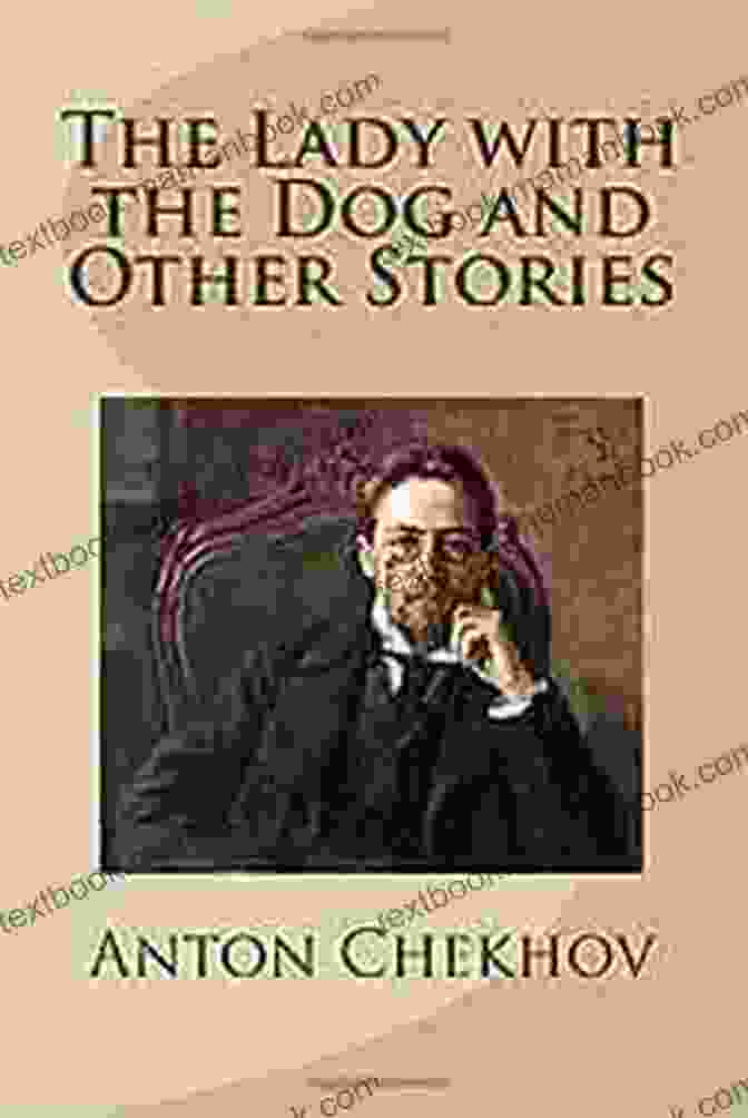 The Lady With The Dog By Anton Chekhov The Russian Short Story Megapack: 25 Classic Tales