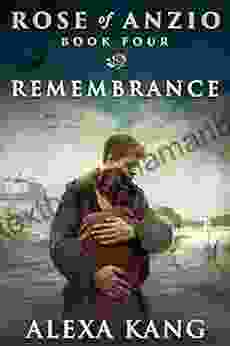 Rose Of Anzio Remembrance (Volume 4): A WWII Epic Love Story