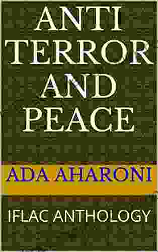 ANTI TERROR AND PEACE: IFLAC ANTHOLOGY