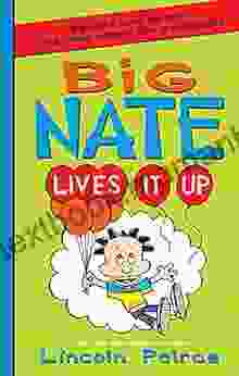 Big Nate Lives It Up