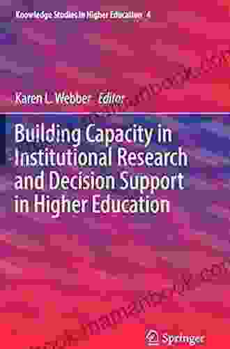 Building Capacity In Institutional Research And Decision Support In Higher Education (Knowledge Studies In Higher Education 4)