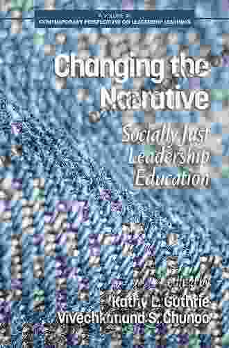 Changing the Narrative (Contemporary Perspectives on Leadership Learning)