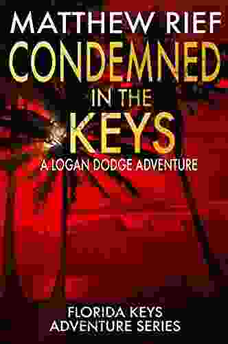 Condemned in the Keys: A Logan Dodge Adventure (Florida Keys Adventure 14)