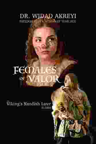 Females of Valor: (The Viking s Kurdish Love #2)