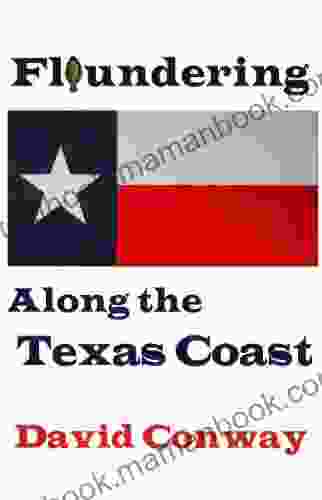 Floundering Along the Texas Coast (Ways to Be Alive 1)