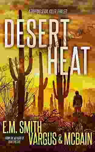 Desert Heat: A Gripping Serial Killer Thriller (Victor Loshak 4)