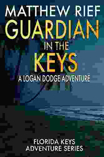 Guardian In The Keys: A Logan Dodge Adventure (Florida Keys Adventure 16)