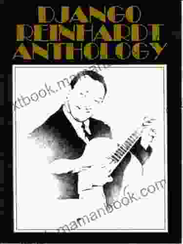 Django Reinhardt Anthology Songbook: Transcribed and edited by Mike Peters