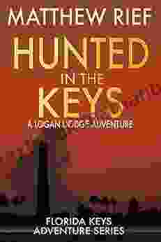 Hunted In The Keys: A Logan Dodge Adventure (Florida Keys Adventure 2)