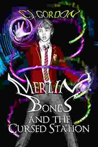 Merlin Bones and the Cursed Station (Merlin Bones Law of Magic 1)