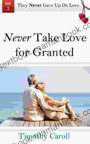 Never Take Love For Granted (They Never Gave Up On Love)