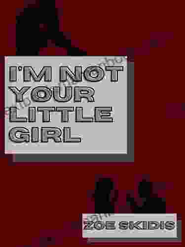 I M Not Your Little Girl