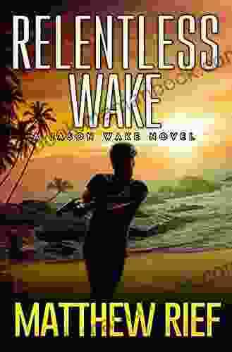 Relentless Wake (Jason Wake 3)