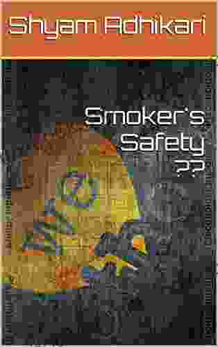 Smoker s Safety ?? Anna Sturm