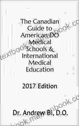 The Canadian Guide To American DO Medical Schools International Medical Education: 2024 Edition