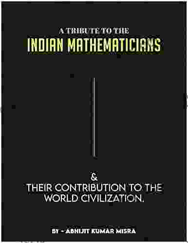 A Tribute to Indian Mathematicians: Greatest Contribution to the World Civilization