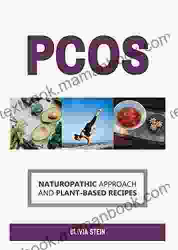 PCOS: Naturopathic Approach and Plant based Recipes