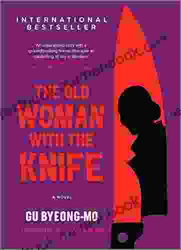 The Old Woman With The Knife: A Novel