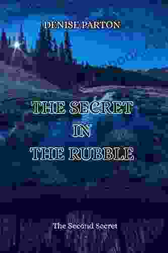 The Secret In The Rubble