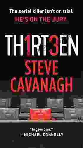 Thirteen: The Serial Killer Isn t on Trial He s on the Jury (Eddie Flynn 3)