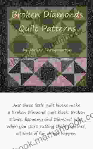 Broken Diamonds Quilt Patterns Jeanne Throgmorton