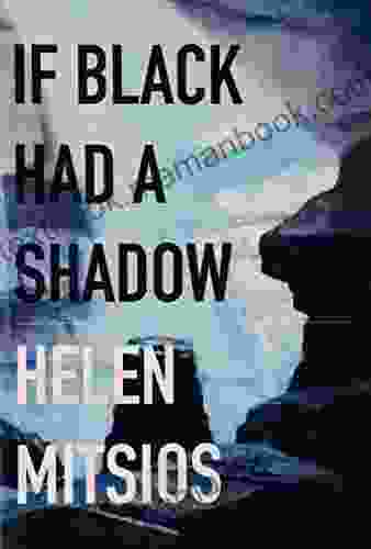 IF BLACK HAD A SHADOW: POEMS