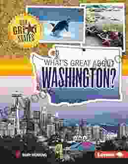 What S Great About Washington? (Our Great States)