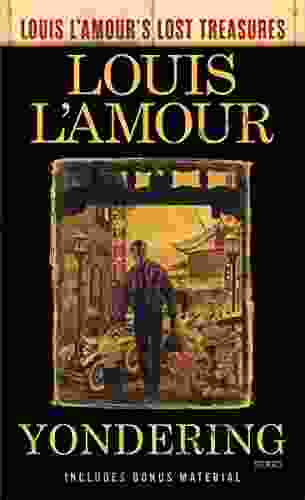 Yondering (Louis L Amour S Lost Treasures): Stories
