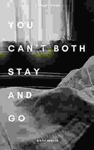 You Can T Both Stay And Go: A Poetry Story